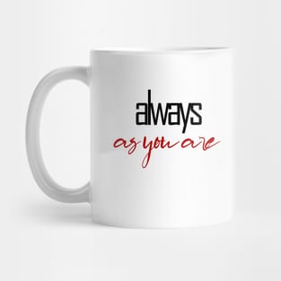 always as you are Mug